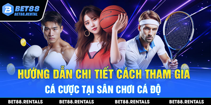 Chỉ dẫn chi tiết cách tham gia sân chơi Bet88 siêu chuẩn xác